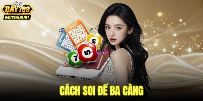 Cách Soi Đề Ba Càng - 4 Phương Pháp Lọc Dàn Từ Thống Kê 2 Cách Soi Đề Ba Càng
