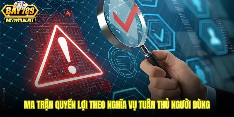 Miễn trách nhiệm Bay789 3 Đối chiếu quyền lợi và nghĩa vụ tuân thủ trong miễn trách nhiệm Bay789