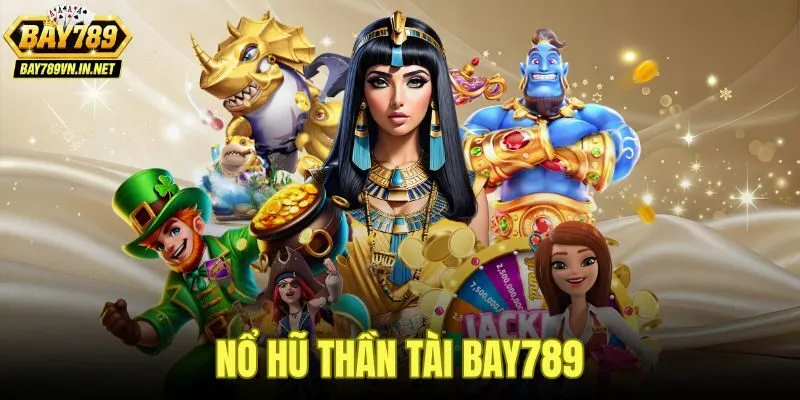 Nổ Hũ Thần Tài Bay789 - Hướng Dẫn Chơi Săn Thưởng Lộc May 4 Nổ Hũ Thần Tài Bay789